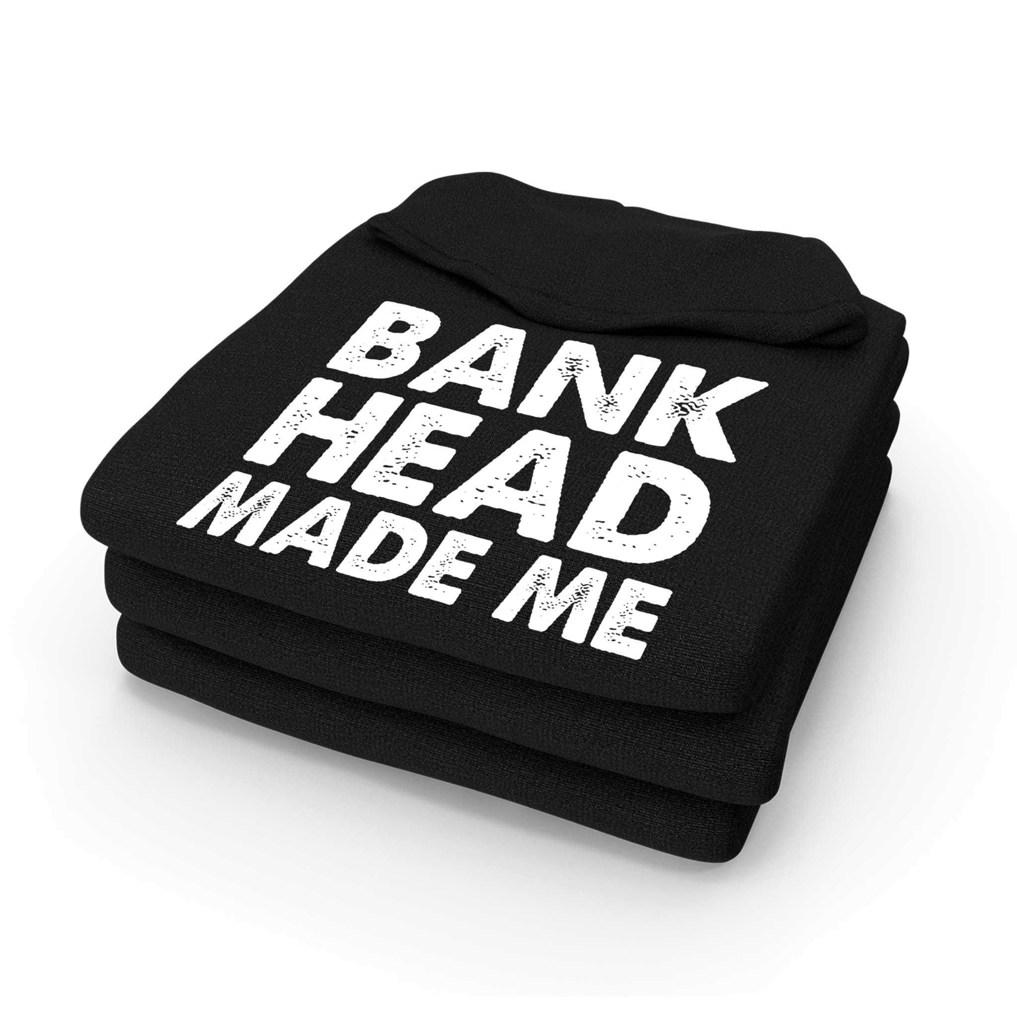 Bankhead Made Me - Hoodie
