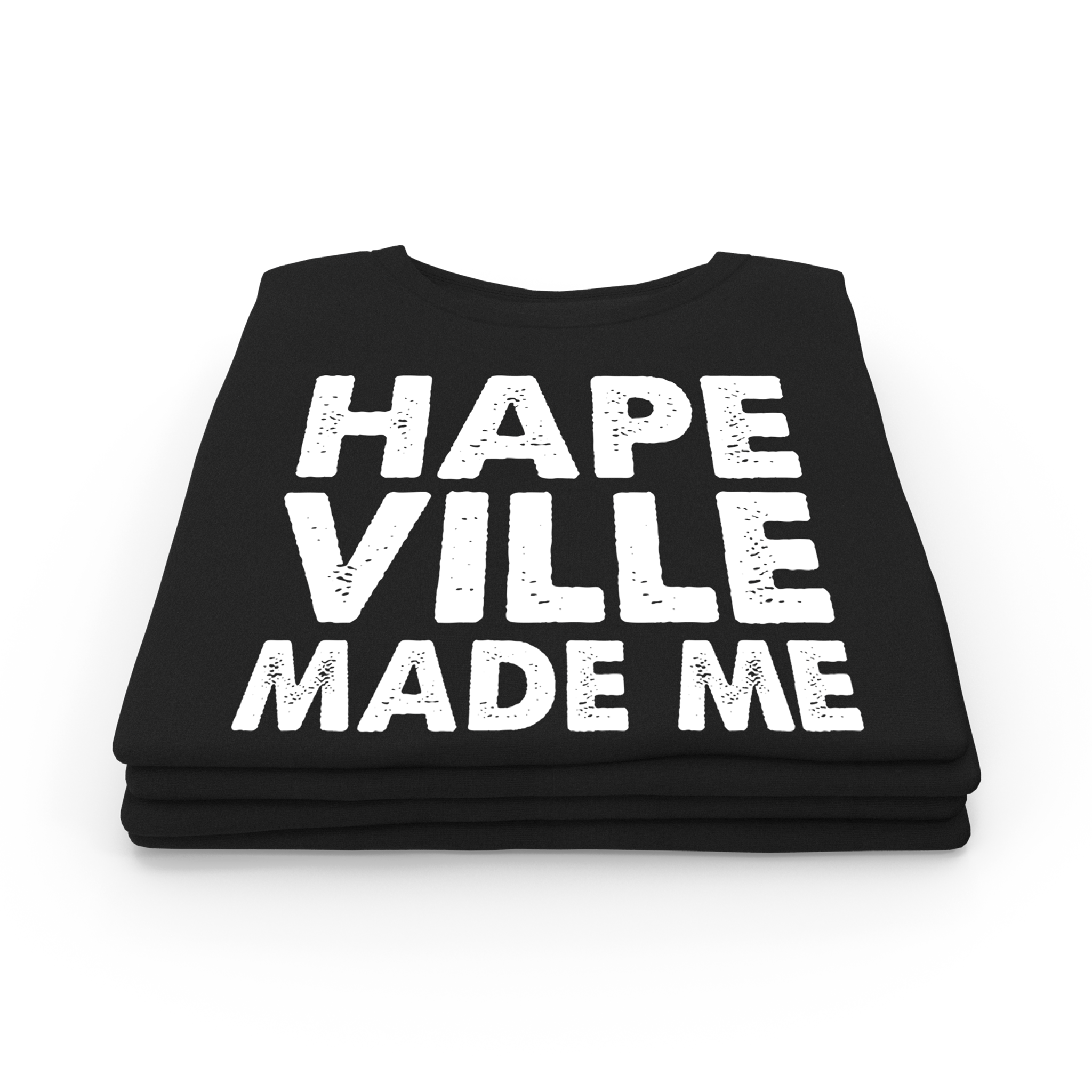 Hapeville Made Me - TShirt